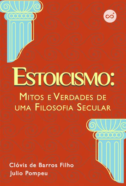 Estoicismo, com Júlio Pompeu e Clóvis de Barros Filho