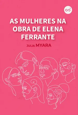 As Mulheres na Obra de Elena Ferrante, com Julia Myara