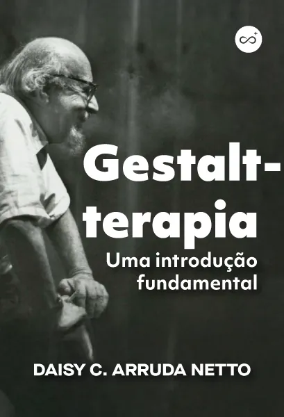 Gestalt-Terapia: Uma introdução Fundamental, com Daisy Costa Arruda Netto