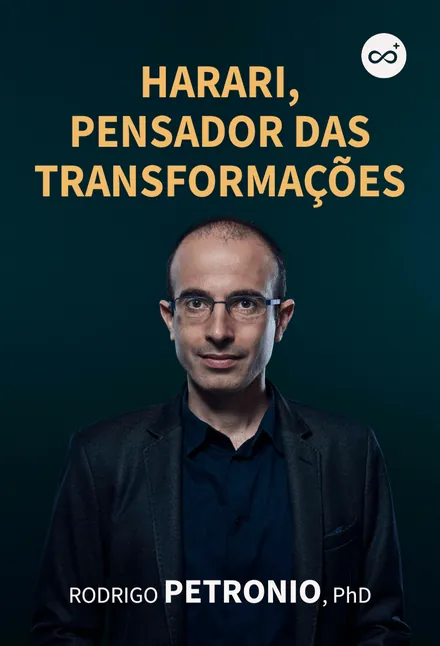 Harari, Pensador das Transformações, com Rodrigo Petronio