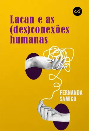 Lacan e as (des)conexões humanas, com Fernanda Samico