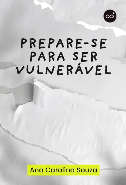 Prepare-se Para Ser Vulnerável, com Ana Carolina Souza