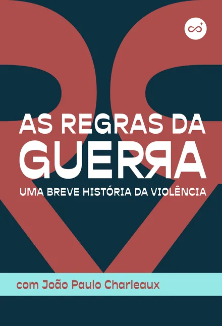 As Regras da Guerra, com João Paulo Charleaux